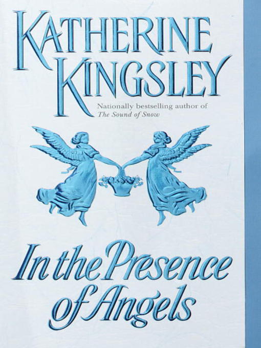 Title details for In the Presence of Angels by Katherine Kingsley - Available